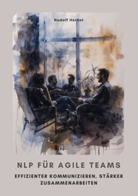 NLP für agile Teams - Rudolf Herbst - E-Book