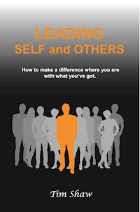 Leading Self and Others - Tim Shaw - E-Book