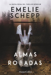 Almas robadas - Emelie Schepp - E-Book