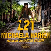 Z21 (ungekürzt) - Michaela Harich - Hörbuch