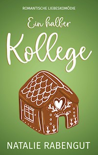 Ein halber Kollege - Natalie Rabengut - E-Book + Hörbuch