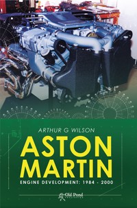 Aston Martin Engine Development: 1984-2000 - Arthur Wilson - E-Book
