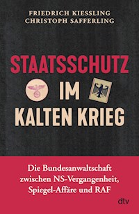 Staatsschutz im Kalten Krieg - Friedrich Kiessling - E-Book
