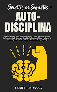 Secretos de Expertos - Auto-Disciplina - Terry Lindberg - E-Book