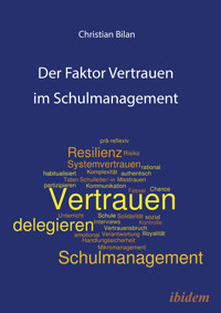 Der Faktor Vertrauen im Schulmanagement - Christian Bilan - E-Book