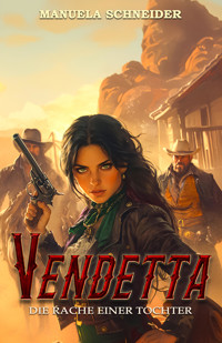 Vendetta - Manuela Schneider - E-Book