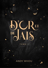 D'or et de Jais - Tome 1 - Andy Whou - E-Book