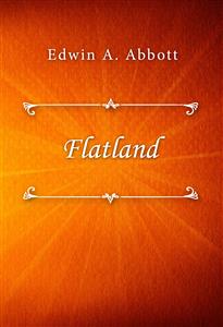 Flatland - Edwin A. Abbott - E-Book
