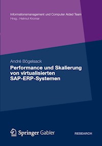 Performance und Skalierung von SAP ERP Systemen in virtualisierten Umgebungen - André Bögelsack - E-Book