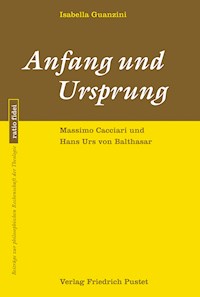 Anfang und Ursprung - Isabella Guanzini - E-Book