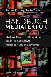 Handbuch Mediatektur - Andrea Rostásy - E-Book