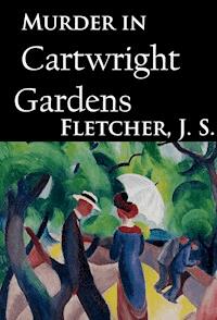 Murder in Cartwright Gardens - J. S. Fletcher - E-Book