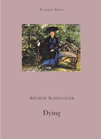 Dying - Arthur Schnitzler - E-Book