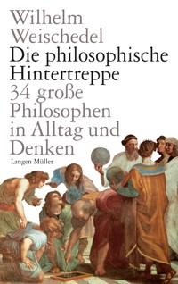 Die philosophische Hintertreppe - Wilhelm Weischedel - E-Book
