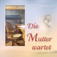 Die Mutter wartet - Traditional - Hörbuch