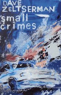 Small Crimes - Dave Zeltserman - E-Book