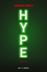 Hype - Adrian Dudle - E-Book