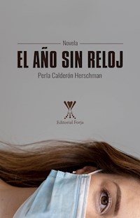 El año sin reloj - Perla Calderón Herschmann - E-Book