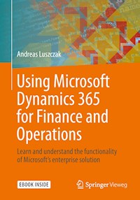 Using Microsoft Dynamics 365 for Finance and Operations - Andreas Luszczak - E-Book