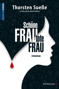 Schöne Frau, tote Frau - Thorsten Sueße - E-Book