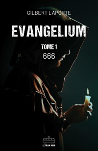 Evangelium - Tome 1 - Laporte Gilbert - E-Book