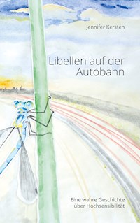 Libellen auf der Autobahn - Jennifer Kersten - E-Book