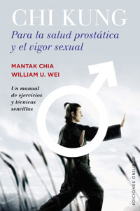 Chi Kung para la salud prostática y el vigor sexual - Mantak Chia - E-Book