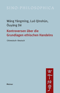 Kontroversen über die Grundlagen ethischen Handelns - Yángmíng Wáng - E-Book