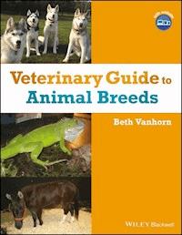 Veterinary Guide to Animal Breeds - Beth Vanhorn - E-Book