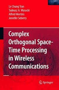 Complex Orthogonal Space-Time Processing in Wireless Communications - Le Chung Tran - E-Book