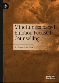 Mindfulness-based Emotion Focused Counselling - Padmasiri de Silva - E-Book