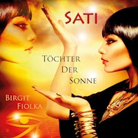 Sati - Töchter der Sonne - Birgit Fiolka - Hörbuch