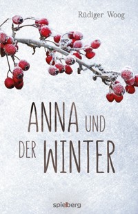 Anna und der Winter - Rüdiger Woog - E-Book