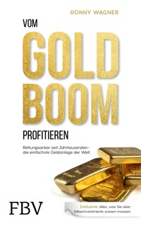 Vom Goldboom profitieren - Ronny Wagner - E-Book