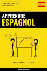 Apprendre l'espagnol - Rapide / Facile / Efficace - Pinhok Languages - E-Book