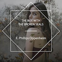 The Box with the Broken Seals - E. Phillips Oppenheim - Hörbuch