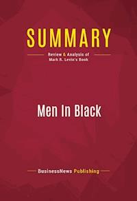 Summary: Men In Black - BusinessNews Publishing - E-Book
