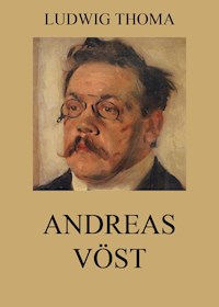 Andreas Vöst - Ludwig Thoma - E-Book