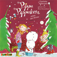 Pippa Pepperkorn rettet den Winter - Pippa Pepperkorn, Teil 6 - Charlotte Habersack - Hörbuch