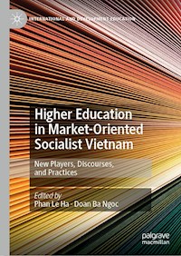 Higher Education in Market-Oriented Socialist Vietnam -  - E-Book