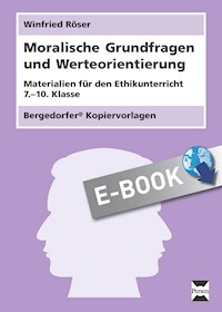 Moralische Grundfragen und Werteorientierung - Winfried Röser - E-Book