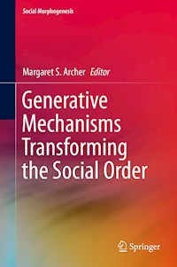 Generative Mechanisms Transforming the Social Order -  - E-Book