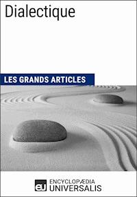 Dialectique - Encyclopaedia Universalis - E-Book