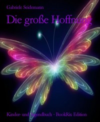 Die große Hoffnung - Gabriele Seidemann - E-Book