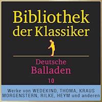 Bibliothek der Klassiker: Deutsche Balladen 10 - Frank Wedekind - Hörbuch
