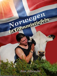 Norwegen in Gummistiefeln - Ben Albrecht - E-Book