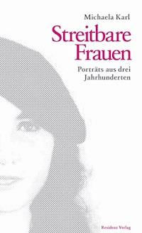 Streitbare Frauen - Michaela Karl - E-Book