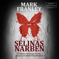 Selinas Narben - Ein Köstner-Hattinger-Thriller, Band 5 (ungekürzt) - Mark Franley - Hörbuch