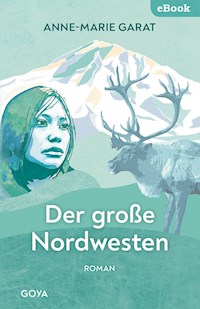 Der große Nordwesten - Anne-Marie Garat - E-Book