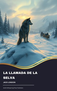 La llamada de la selva - Jack  London - kostenlos E-Book